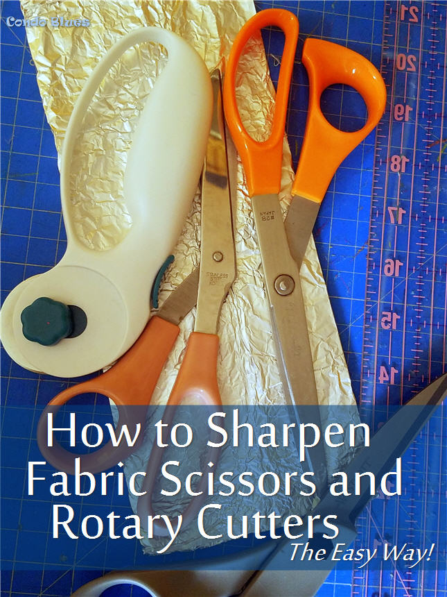 Condo Blues: How to Sharpen Scissors and Rotary Cutting Blades at Home